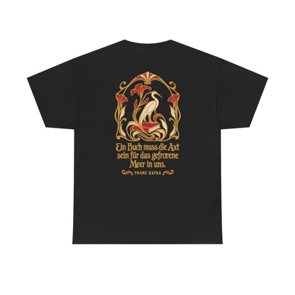 Unisex T-Shirt mit Zitat - Kafka - Ein Buch muss die Axt (Druck hinten) – back
