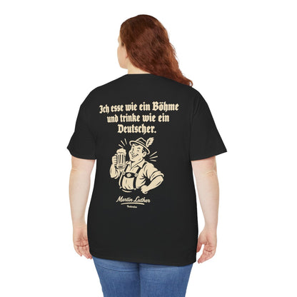 Unisex T-Shirt mit Zitat - Luther - Ich esse wie ein Böhme (Druck hinten) – person-5-back