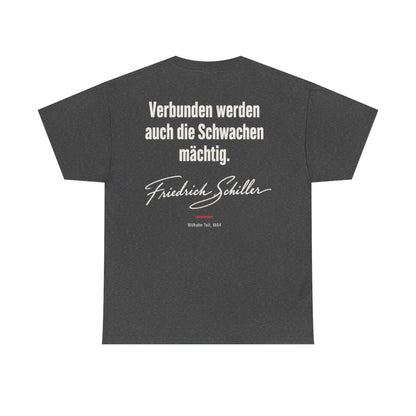 Unisex T-Shirt mit Zitat - Schiller - Verbunden werden auch die Schwachen mächtig (Druck hinten) – back