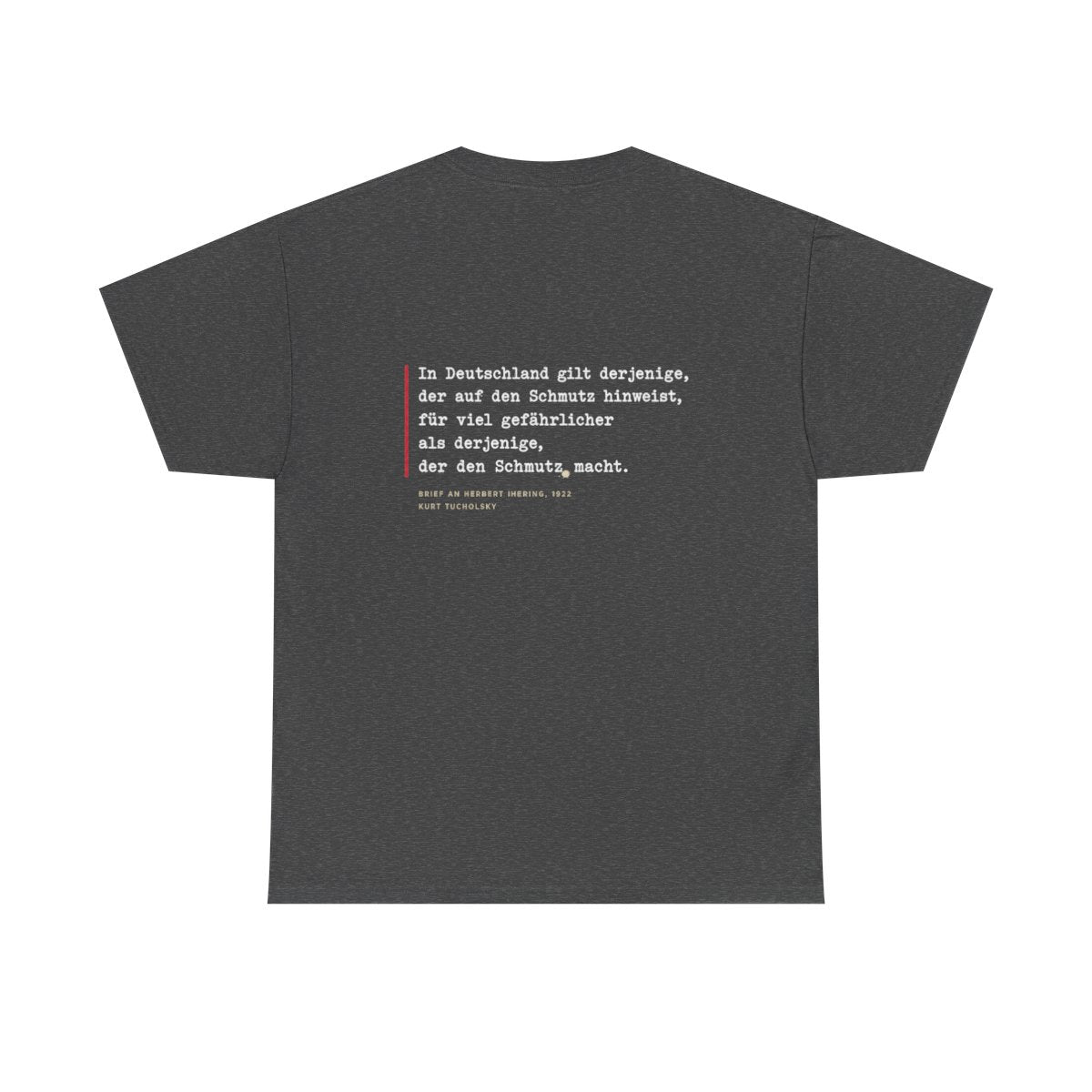 Unisex T-Shirt mit Zitat - Tucholsky - Schmutz Weltbuehne (Druck hinten) – back