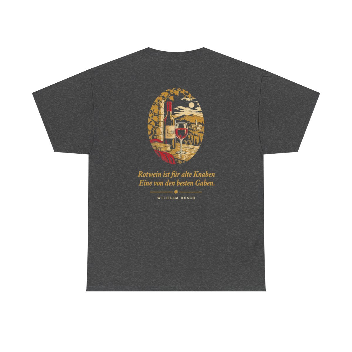 Unisex T-Shirt mit Zitat - Busch - Rotwein für alte Knaben (Druck hinten) – back