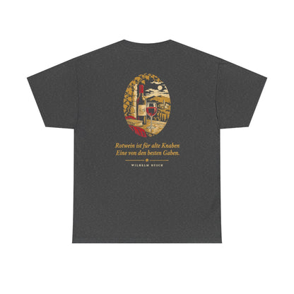 Unisex T-Shirt mit Zitat - Busch - Rotwein für alte Knaben (Druck hinten) – back