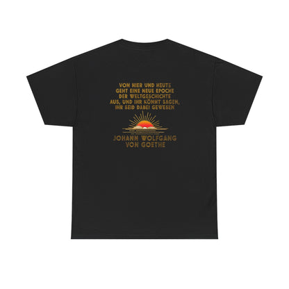 Unisex T-Shirt mit Zitat - Goethe - Neue Epoche der Weltgeschichte (Druck hinten) – back