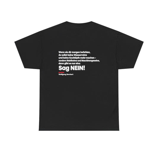 Unisex T-Shirt mit Zitat - Borchert - Sag Nein (Druck hinten) – back