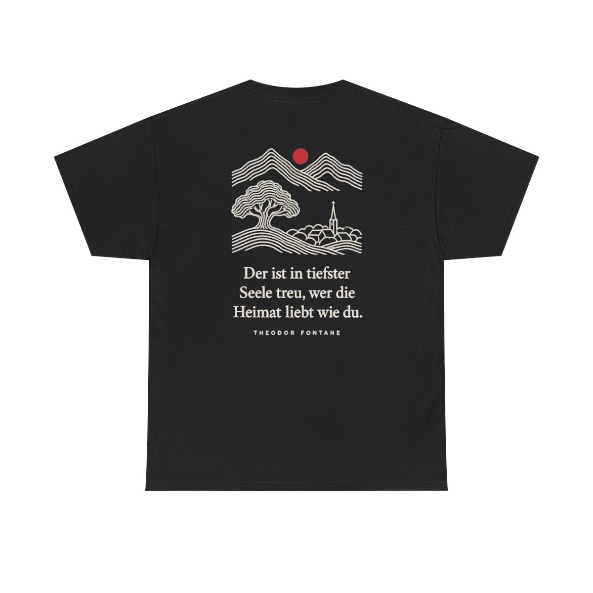 Unisex T-Shirt mit Zitat - Fontane - Wer die Heimat liebt (Druck hinten) – back