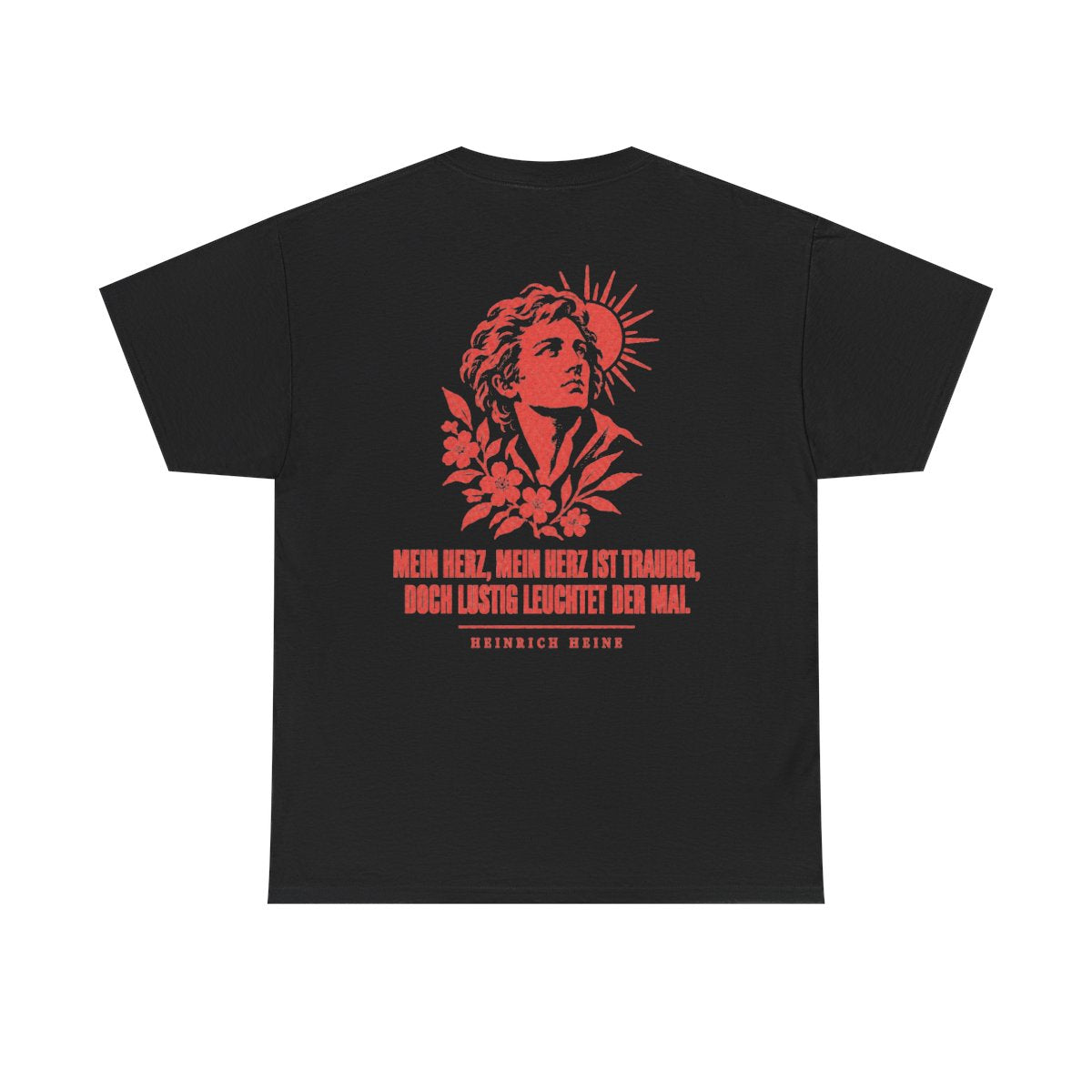 Unisex T-Shirt mit Zitat - Heine - Mein Herz, mein Herz ist traurig (Druck hinten) – back