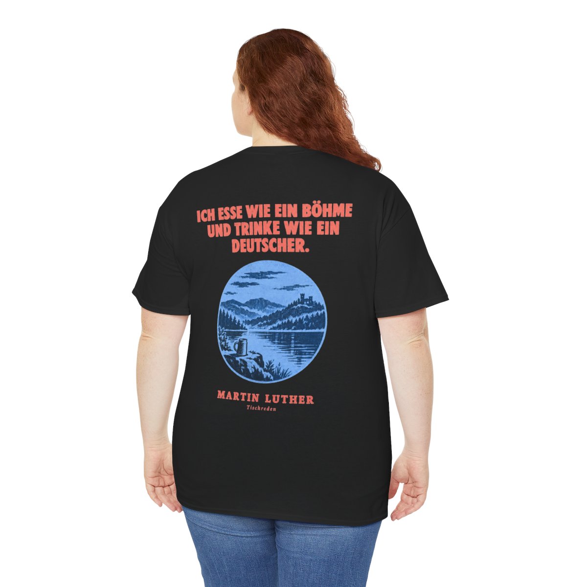 Unisex T-Shirt mit Zitat - Luther - Ich esse wie ein Böhme Plakat (Druck hinten) – person-5-back