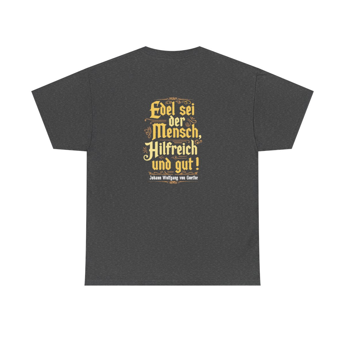 Unisex T-Shirt mit Zitat - Goethe - Edel sei der Mensch (Druck hinten) – back