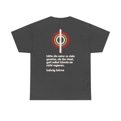 Unisex T-Shirt mit Zitat - Börne - Hätte die Natur so viele Bauhaus (Druck hinten) – back