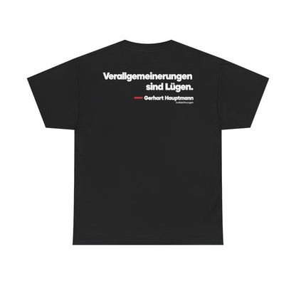Unisex T-Shirt mit Zitat - Hauptmann - Verallgemeinerungen sind Lügen (Druck hinten) – back