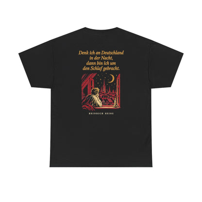 Unisex T-Shirt mit Zitat - Heine - Denk ich an Deutschland Nachtfenster (Druck hinten) – back