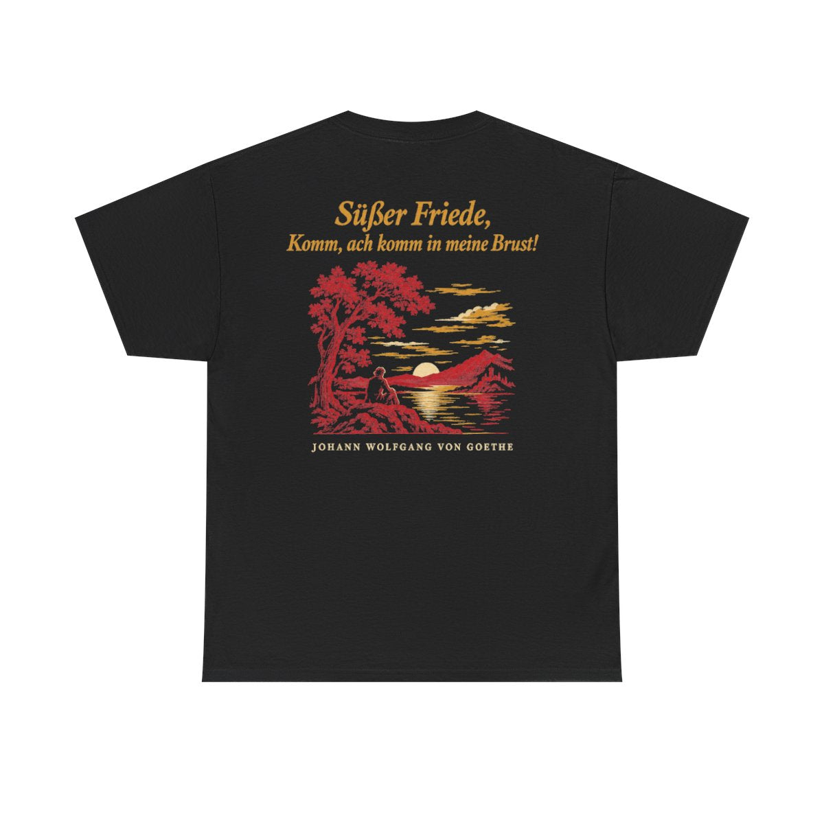 Unisex T-Shirt mit Zitat - Goethe - Süßer Friede (Druck hinten) – back