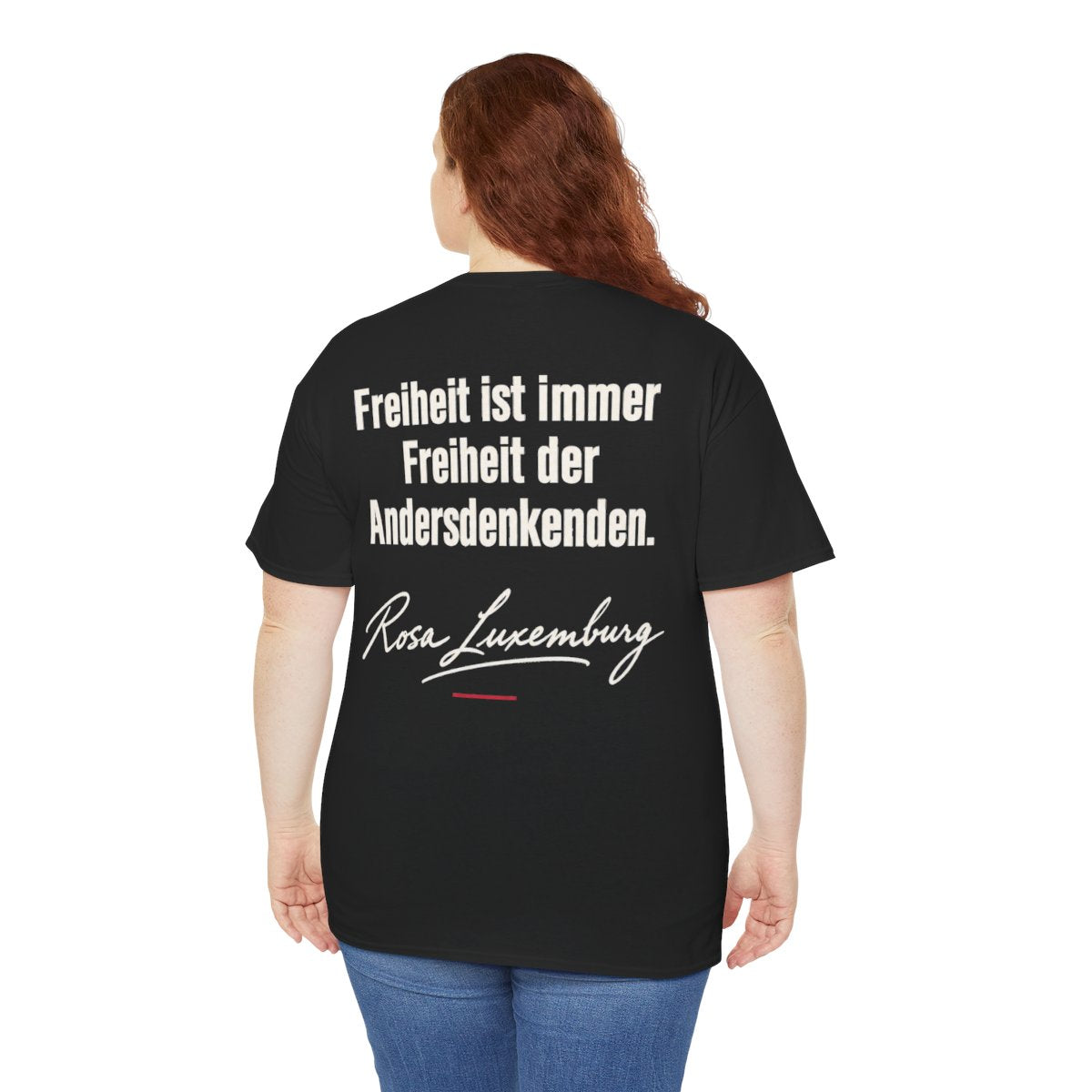 Unisex T-Shirt mit Zitat - Luxemburg - Freiheit ist immer Freiheit der Andersdenkenden Signatur (Druck hinten) – person-5-back