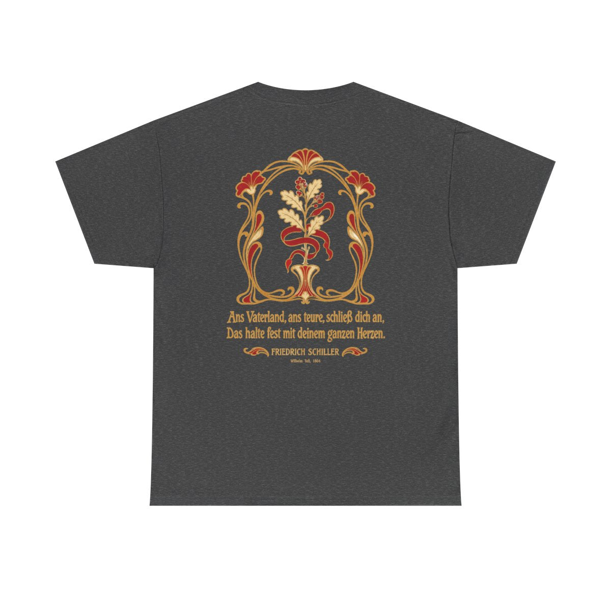 Unisex T-Shirt mit Zitat - Schiller - Ans Vaterland, ans teure, schließ dich an Jugendstil (Druck hinten) – back