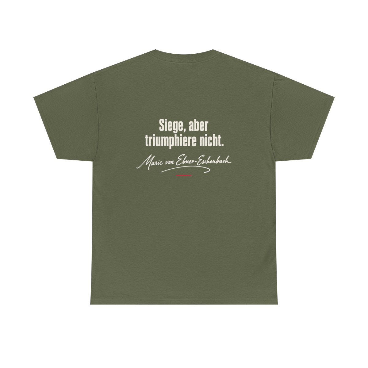 Unisex T-Shirt mit Zitat - Ebner-Eschenbach - Siege aber triumphiere nicht (Druck hinten) – back