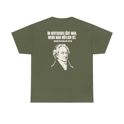 Unisex T-Shirt mit Zitat - Goethe - Im Deutschen lügt man (Druck hinten) – back