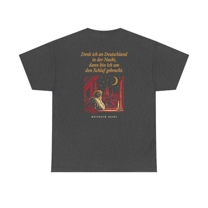 Unisex T-Shirt mit Zitat - Heine - Denk ich an Deutschland Nachtfenster (Druck hinten) – back