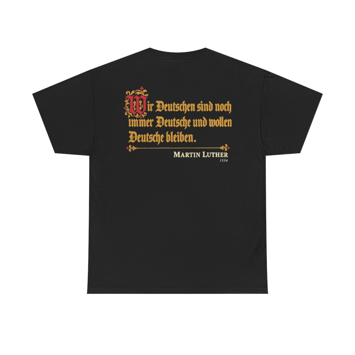 Unisex T-Shirt mit Zitat - Luther - Wir Deutschen sind noch immer Fraktur (Druck hinten) – back