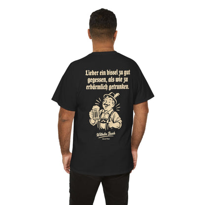 Unisex T-Shirt mit Zitat - Busch - Lieber ein bissel zu gut (Druck hinten) – person-6-back