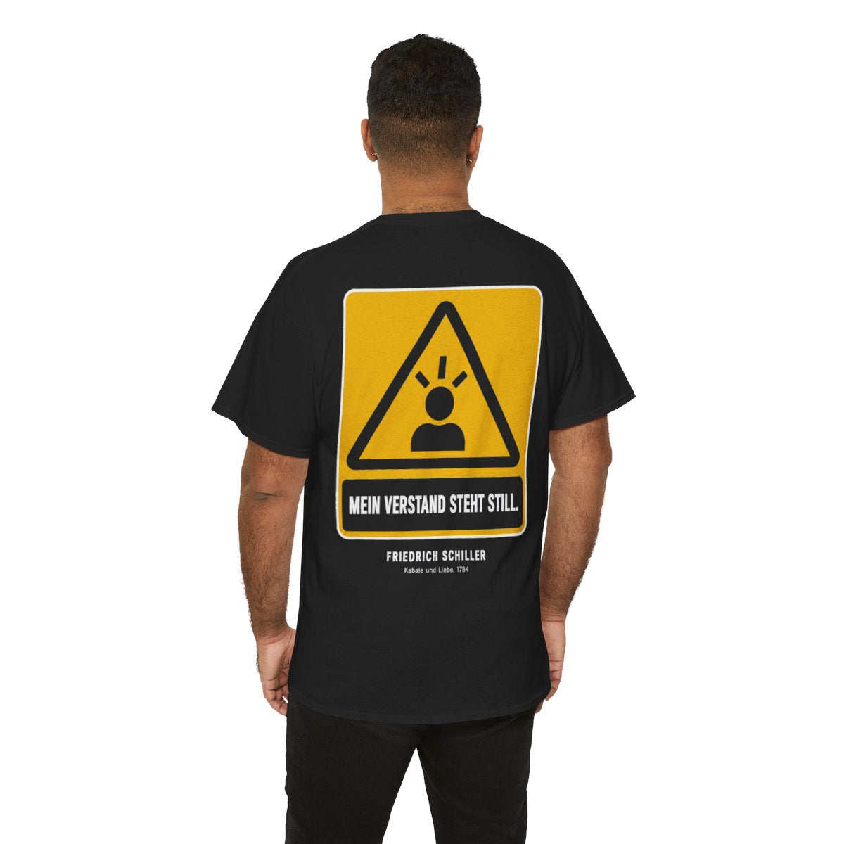 Unisex T-Shirt mit Zitat - Schiller - Mein Verstand steht still (Druck hinten) – person-6-back