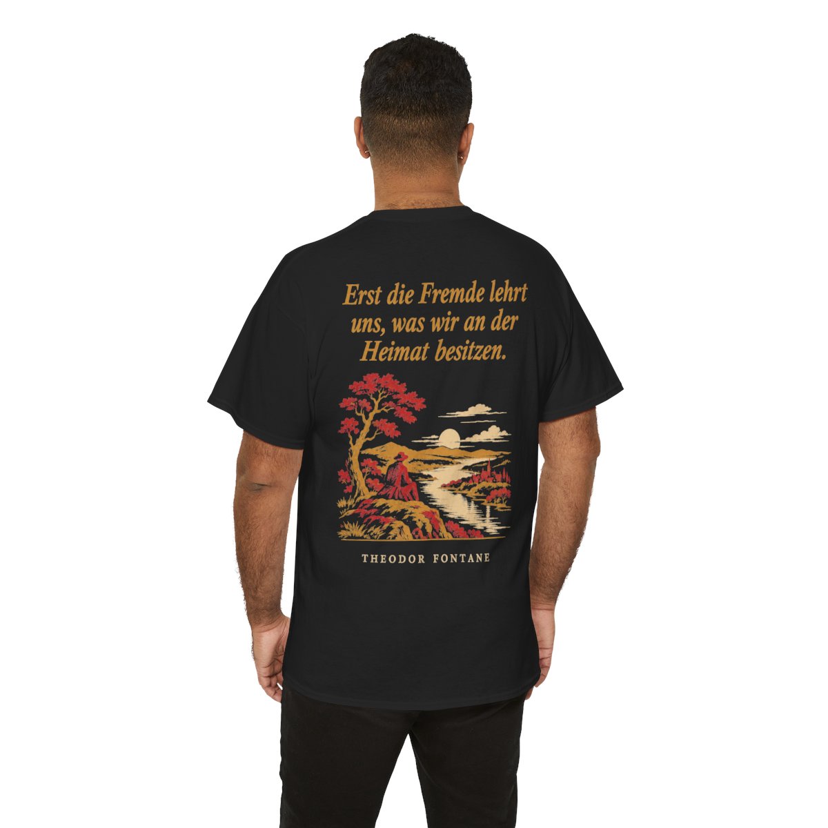 Unisex T-Shirt mit Zitat - Fontane - Erst die Fremde lehrt uns Nachtstück (Druck hinten) – person-6-back