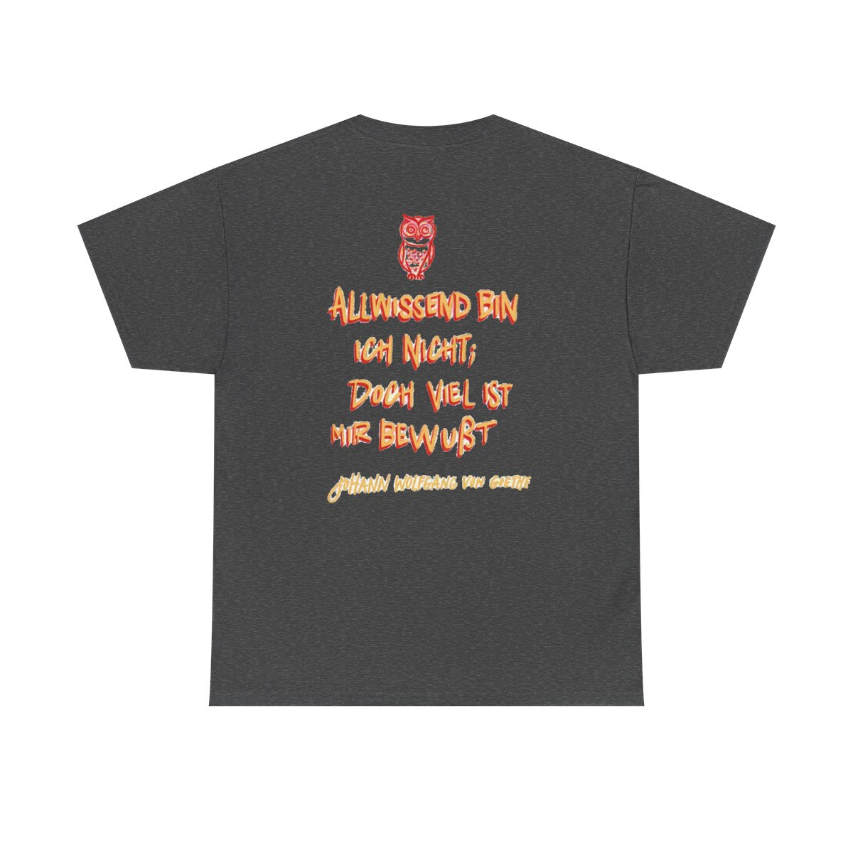 Unisex T-Shirt mit Zitat - Goethe - Allwissend bin ich nicht (Druck hinten) – back