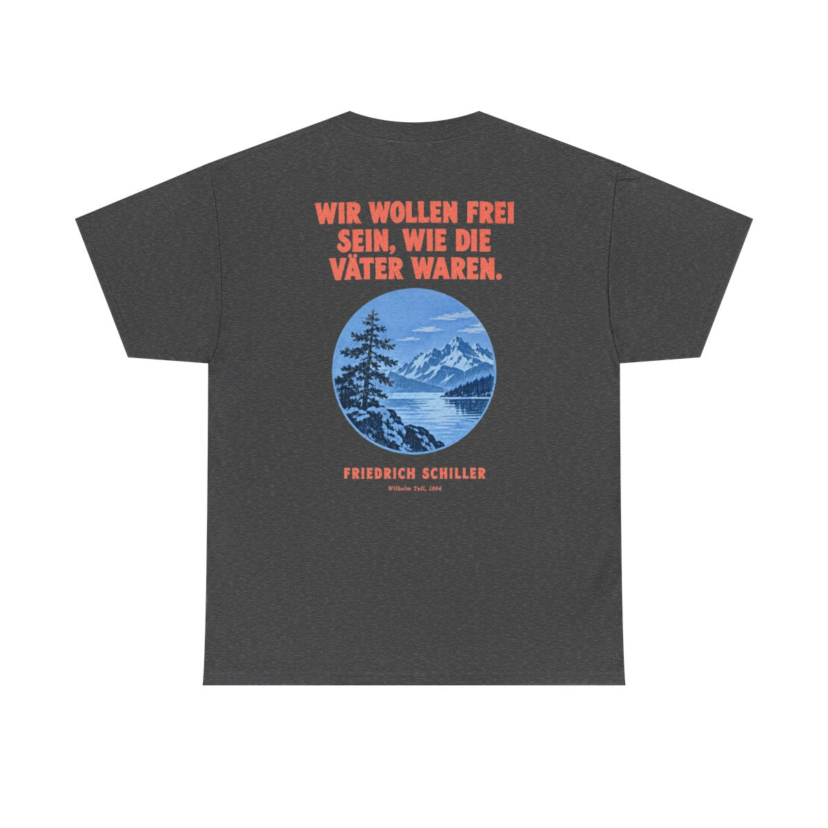 Unisex T-Shirt mit Zitat - Schiller - Wir wollen frei sein (Druck hinten) – back