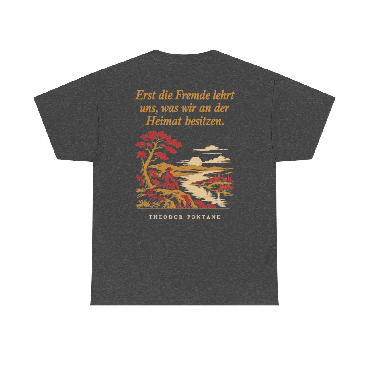 Unisex T-Shirt mit Zitat - Fontane - Erst die Fremde lehrt uns Nachtstück (Druck hinten) – back