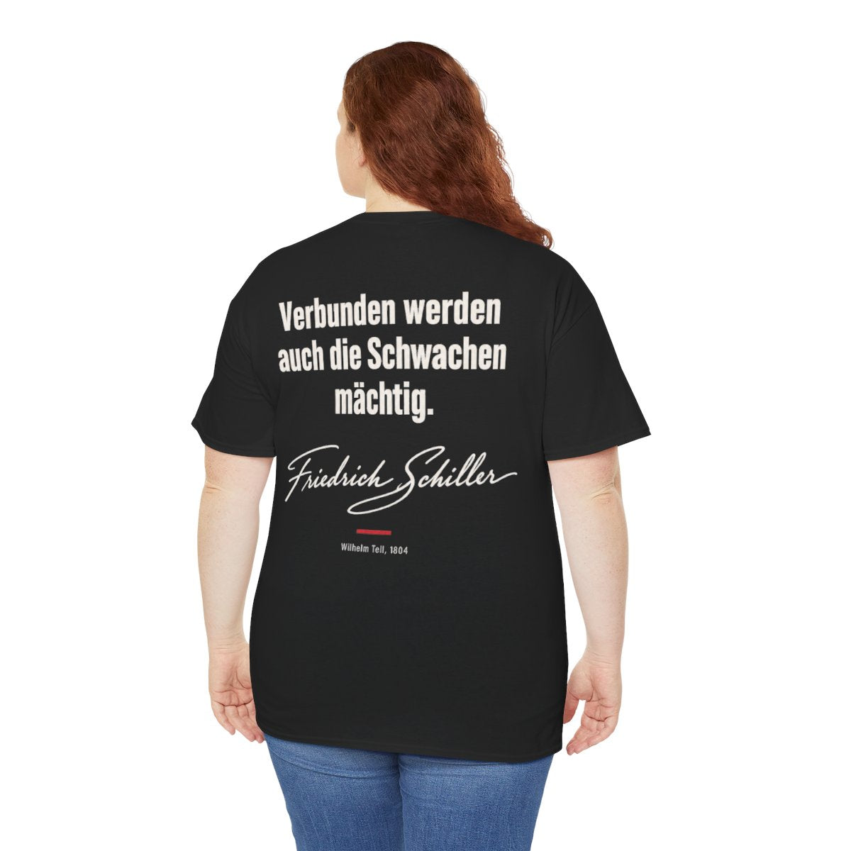 Unisex T-Shirt mit Zitat - Schiller - Verbunden werden auch die Schwachen mächtig (Druck hinten) – person-5-back