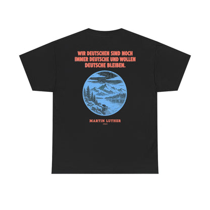 Unisex T-Shirt mit Zitat - Luther - Wir Deutschen sind noch immer (Druck hinten) – back
