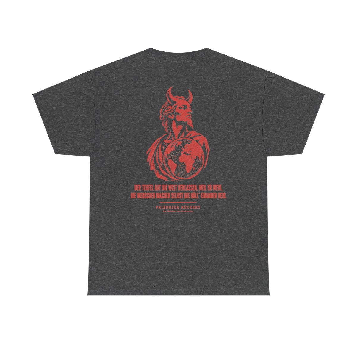 Unisex T-Shirt mit Zitat - Rückert - Der Teufel hat die Welt (Druck hinten) – back