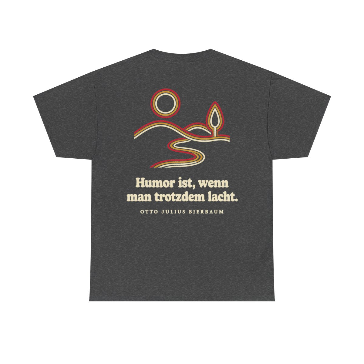 Unisex T-Shirt mit Zitat - Bierbaum - Humor ist, wenn man trotzdem lacht (Druck hinten) – back