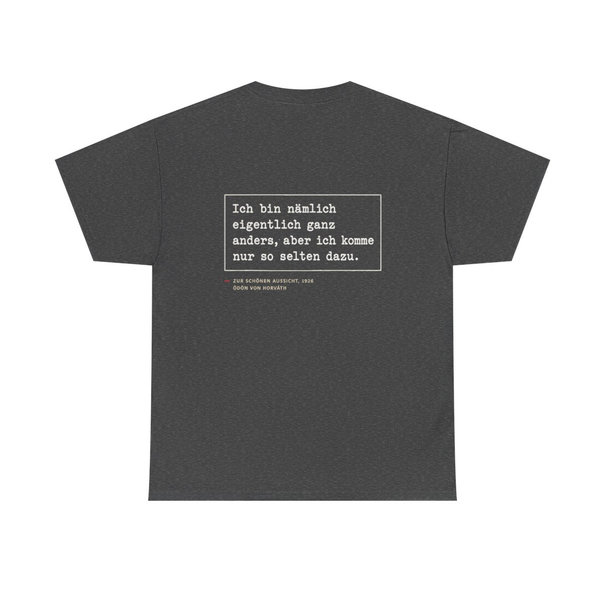 Unisex T-Shirt mit Zitat - Horváth - Eigentlich ganz anders (Druck hinten) – back
