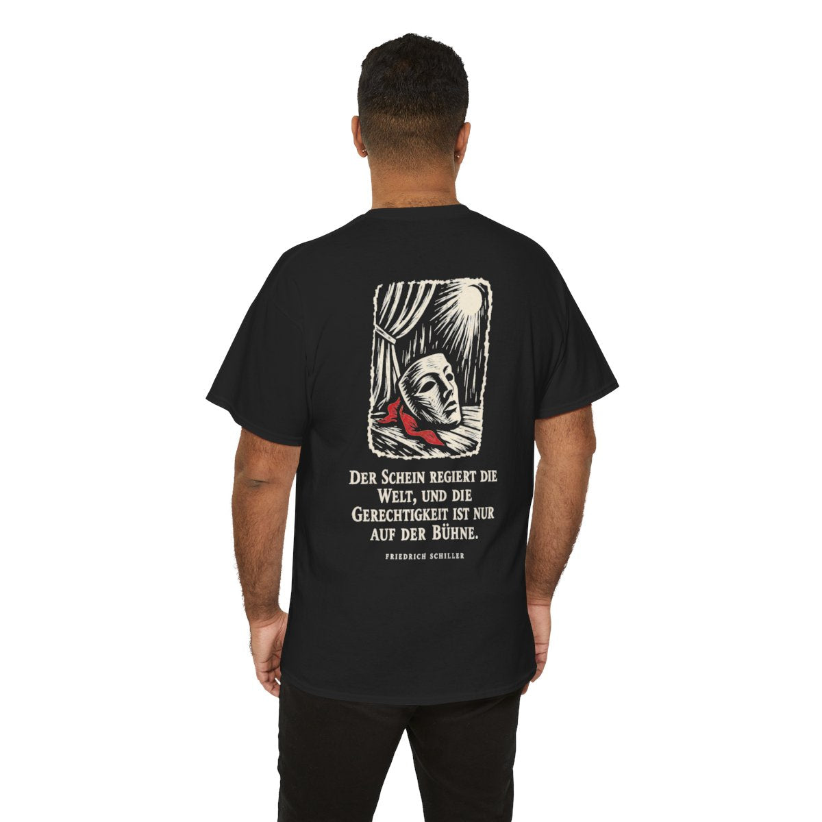 Unisex T-Shirt mit Zitat - Schiller - Der Schein regiert die Welt (Druck hinten) – person-6-back
