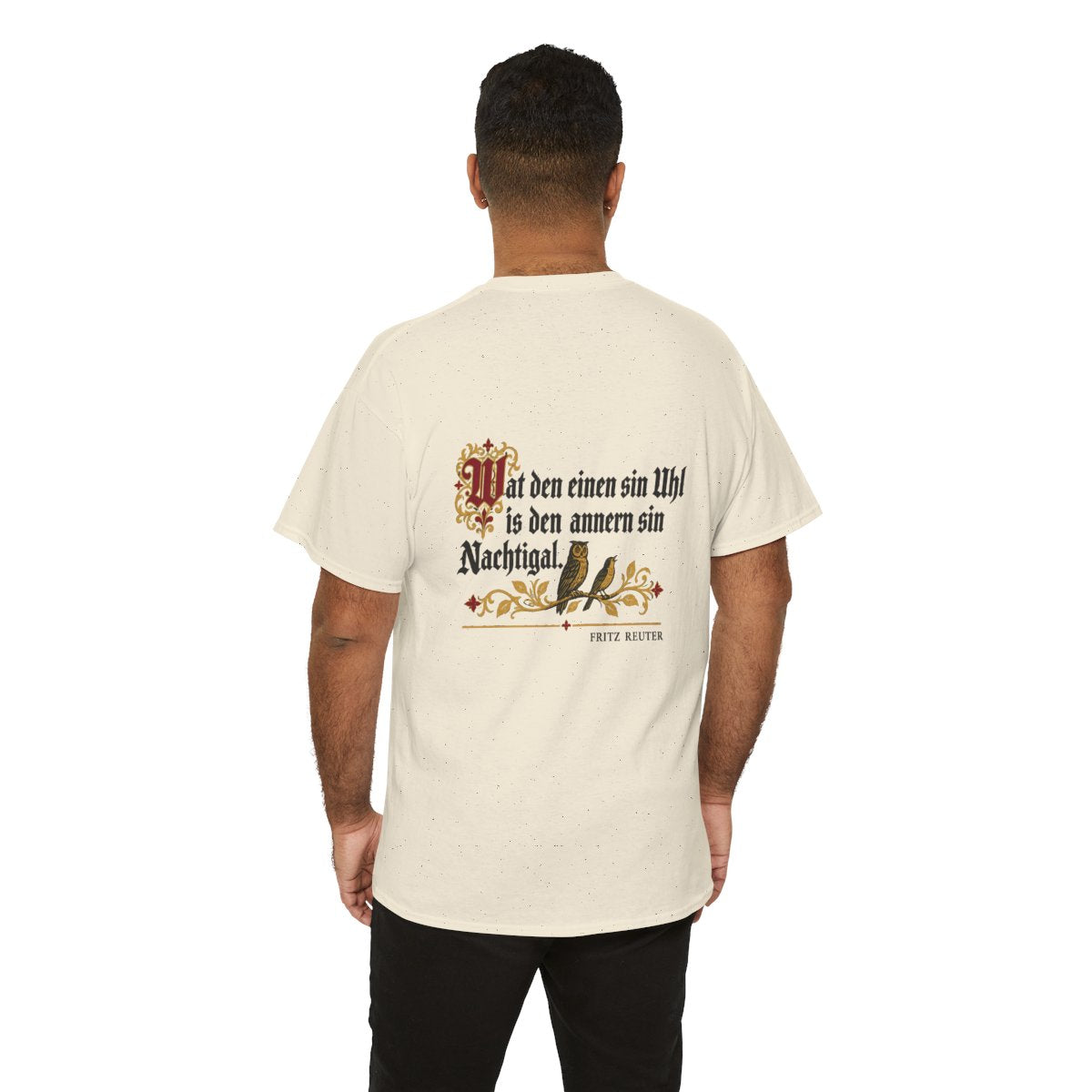 Unisex T-Shirt mit Zitat - Reuter - Uhl und Nachtigal (Druck hinten) – person-6-back