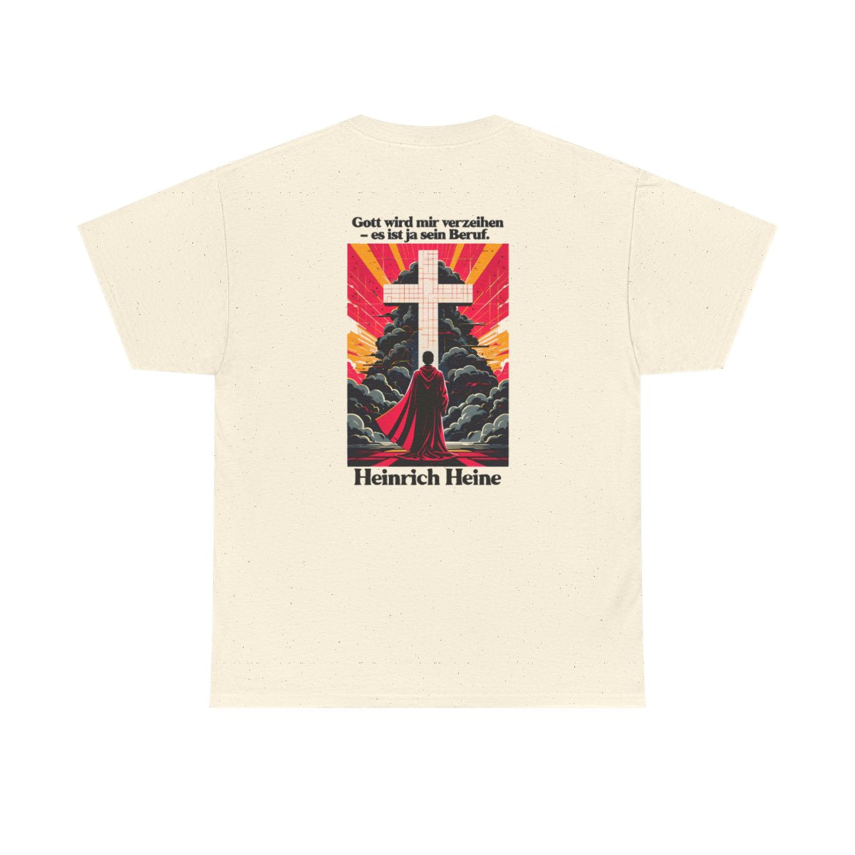 Unisex T-Shirt mit Zitat - Heine - Gott wird mir verzeihen (Druck hinten) – back