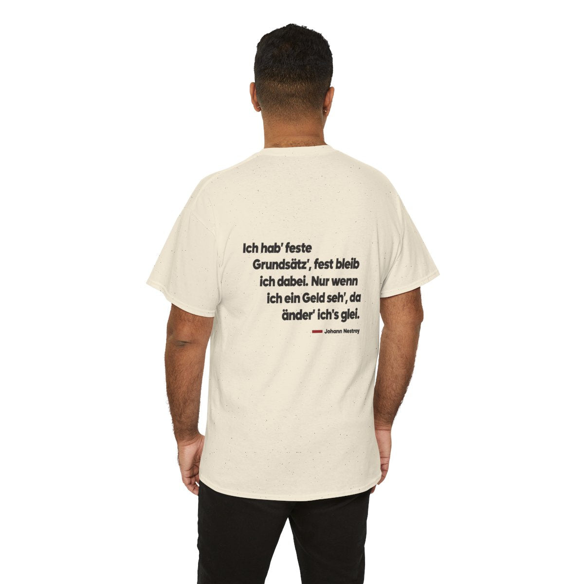 Unisex T-Shirt mit Zitat - Nestroy - Feste Grundsätze (Druck hinten) – person-6-back