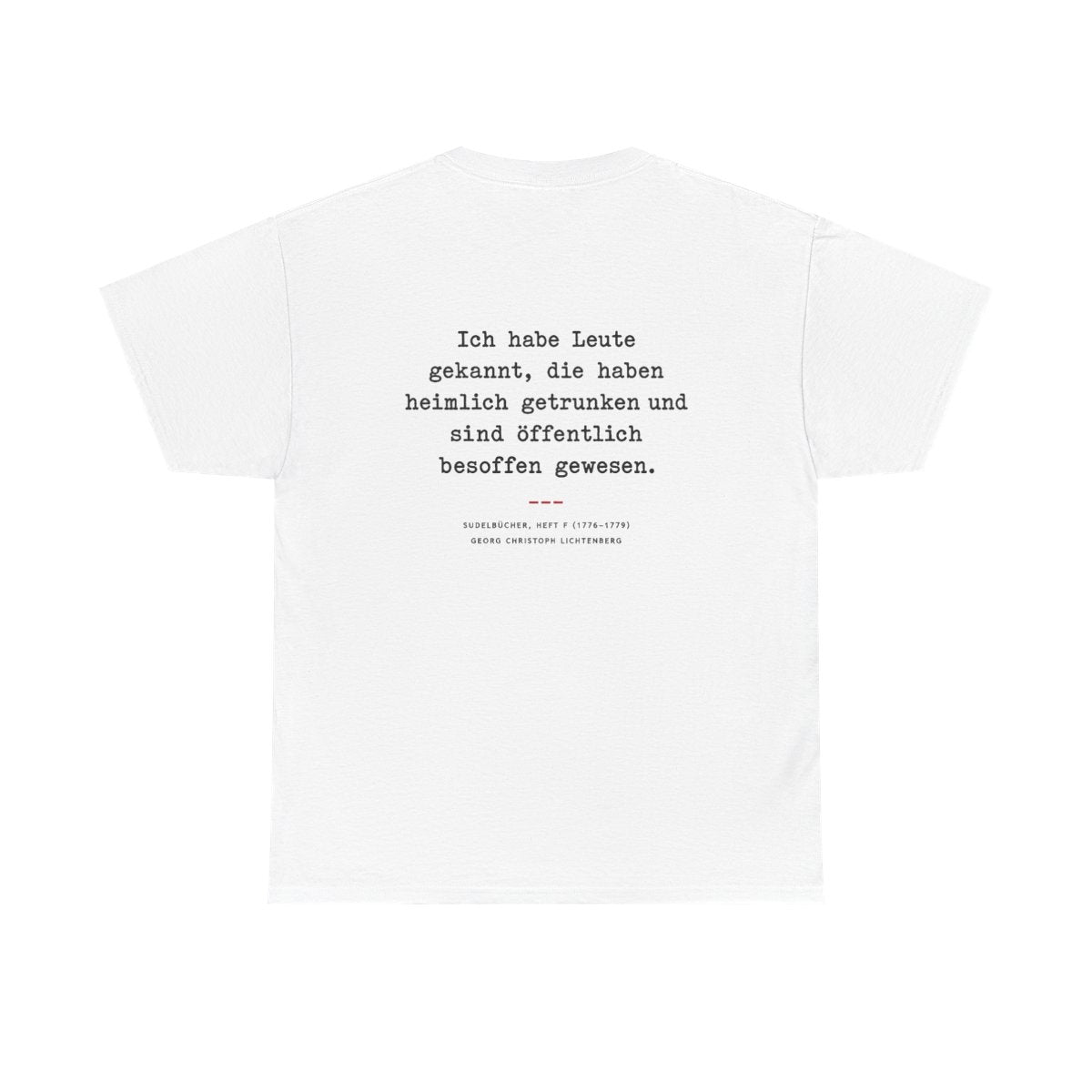 Unisex T-Shirt mit Zitat - Lichtenberg - Heimlich getrunken (Druck hinten) – back