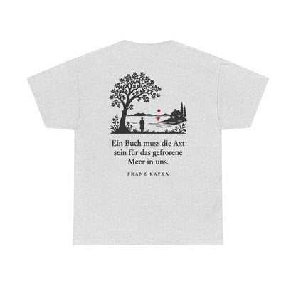 Unisex T-Shirt mit Zitat - Kafka - Ein Buch muss die Axt Scherenschnitt (Druck hinten) – back