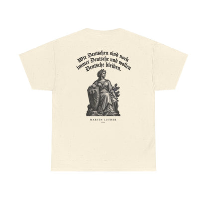 Unisex T-Shirt mit Zitat - Luther - Wir Deutschen sind noch immer Gravur (Druck hinten) – back