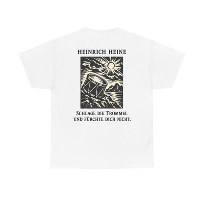 Unisex T-Shirt mit Zitat - Heine - Schlage die Trommel und fürchte dich nicht (Druck hinten) – back
