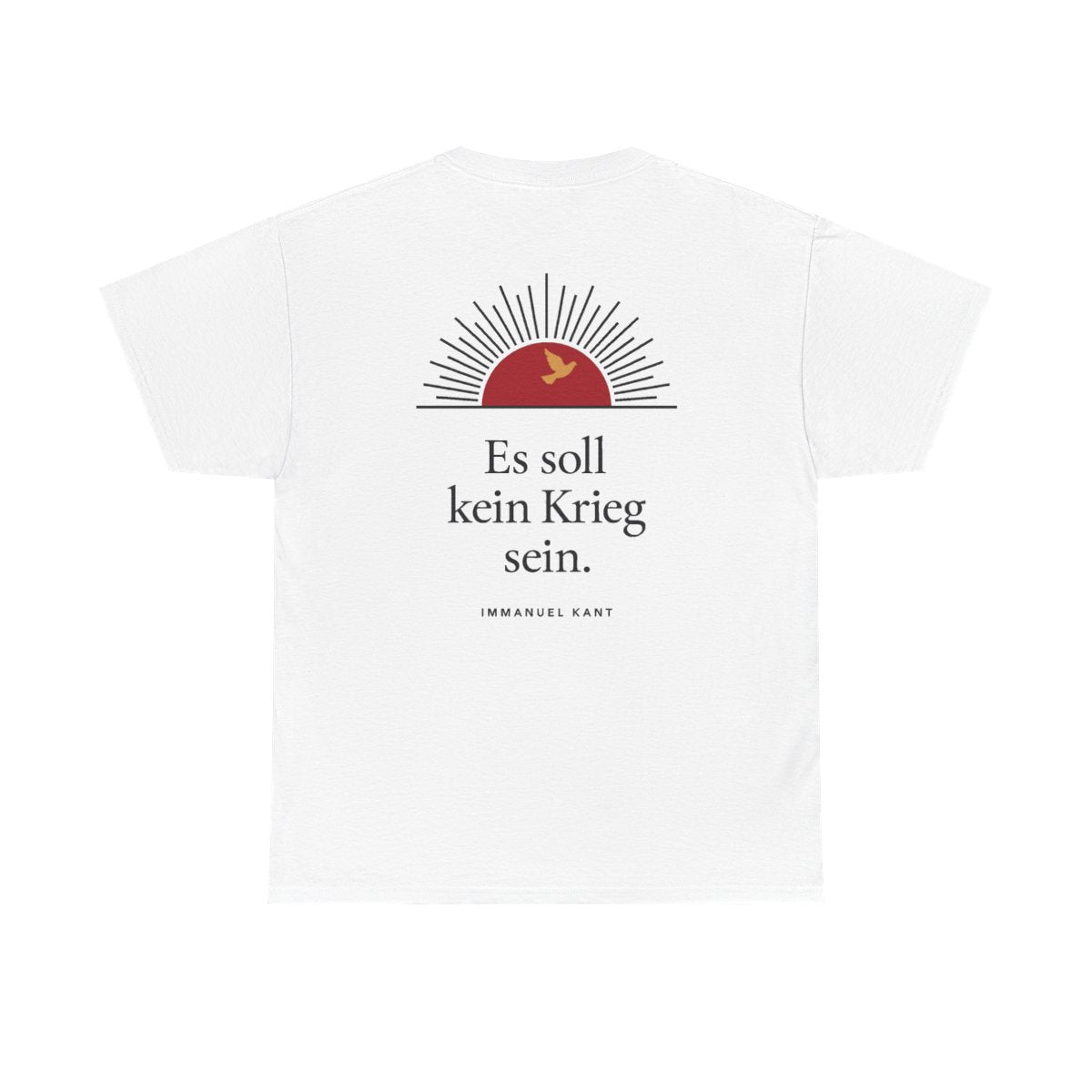 Unisex T-Shirt mit Zitat - Kant - Es soll kein Krieg sein Sonne (Druck hinten) – back