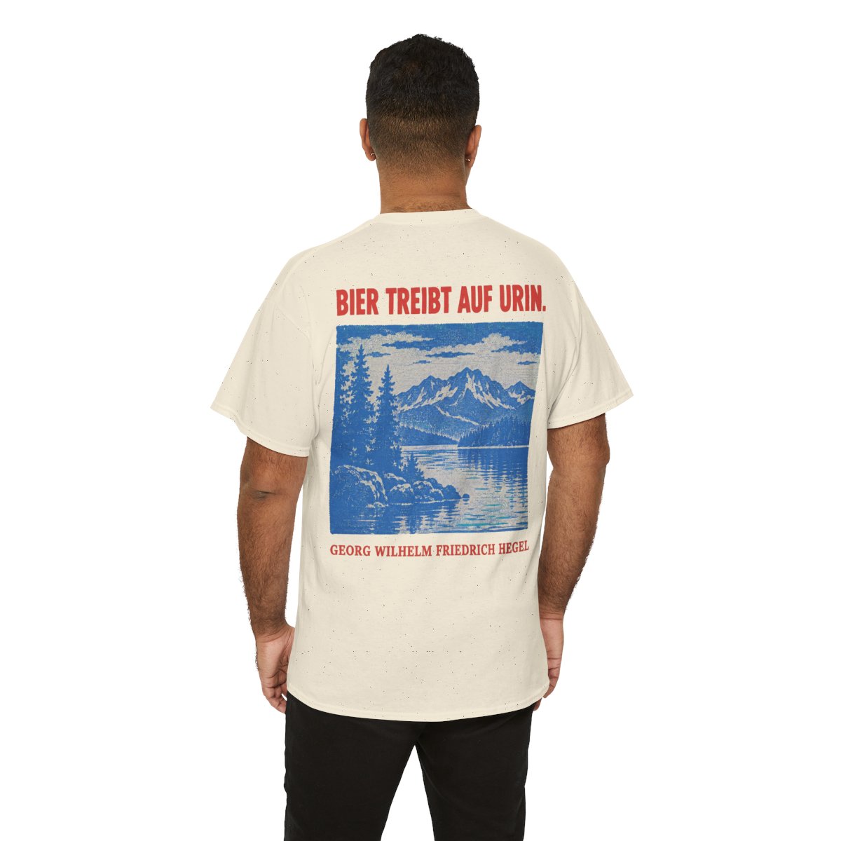 Unisex T-Shirt mit Zitat - Hegel - Bier treibt auf Urin Plakat (Druck hinten) – person-6-back