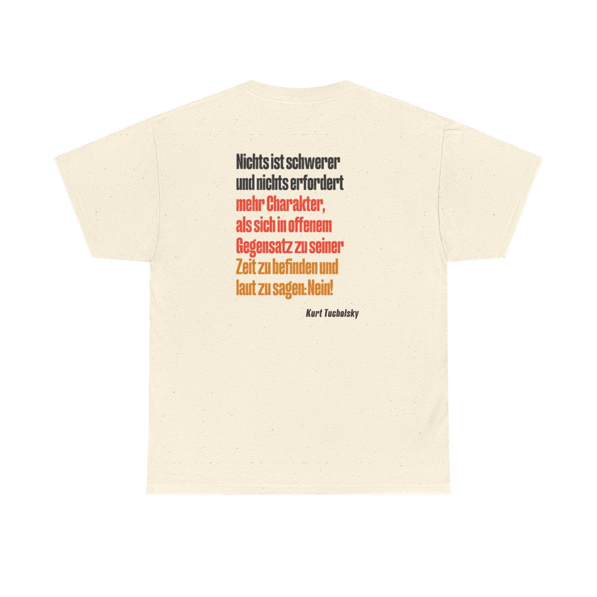 Unisex T-Shirt mit Zitat - Tucholsky - Laut Nein sagen (Druck hinten) – back