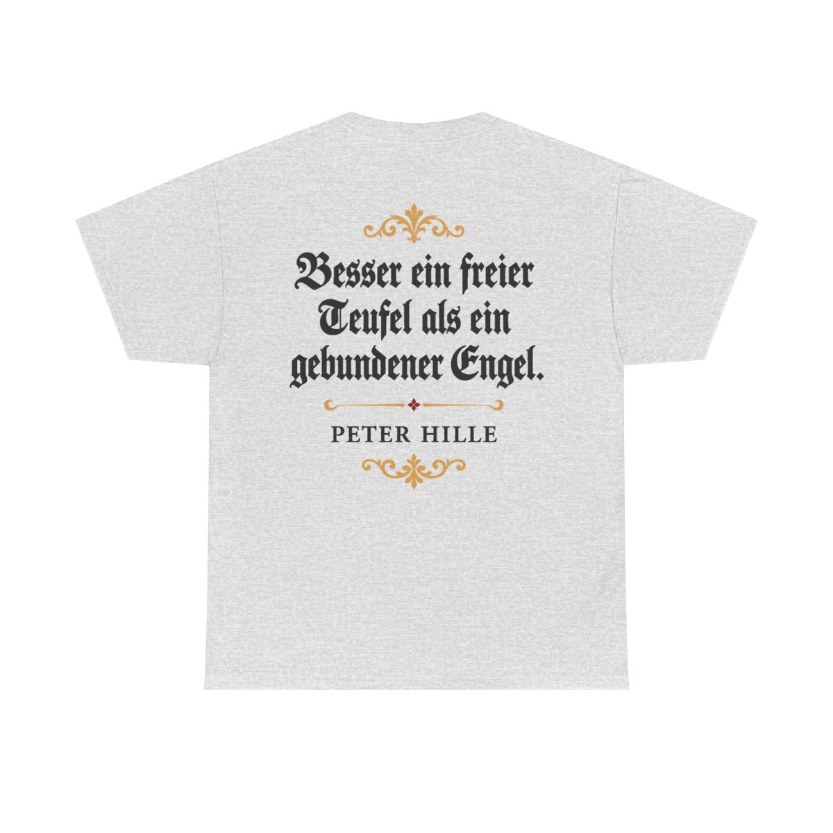 Unisex T-Shirt mit Zitat - Hille - Besser ein freier Teufel Fraktur (Druck hinten) – back