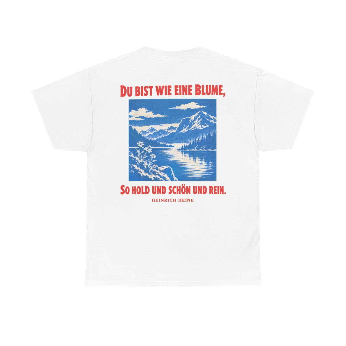 Unisex T-Shirt mit Zitat - Heine - Du bist wie eine Blume Plakat (Druck hinten) – back