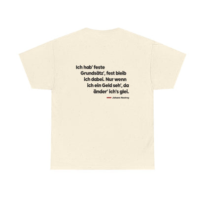 Unisex T-Shirt mit Zitat - Nestroy - Feste Grundsätze (Druck hinten) – back