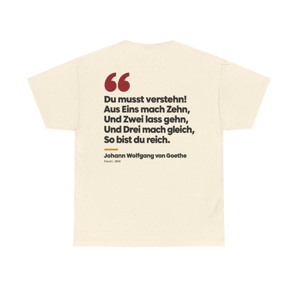 Unisex T-Shirt mit Zitat - Goethe - Du musst verstehn (Druck hinten) – back
