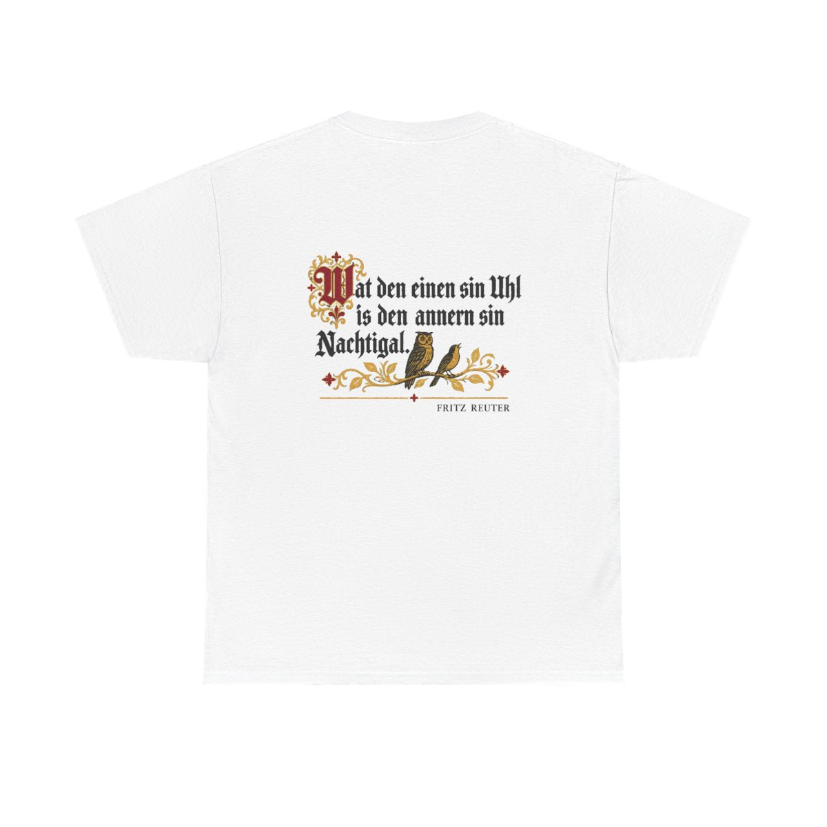 Unisex T-Shirt mit Zitat - Reuter - Uhl und Nachtigal (Druck hinten) – back