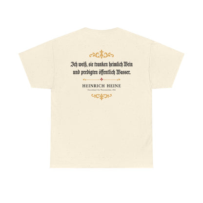 Unisex T-Shirt mit Zitat - Heine - Ich weiß, sie tranken heimlich Wein (Druck hinten) – back